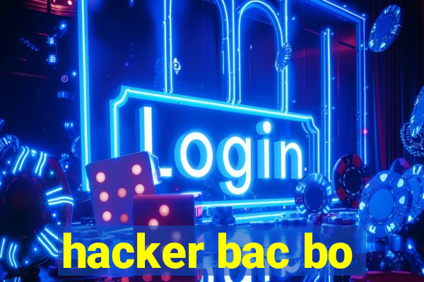 hacker bac bo